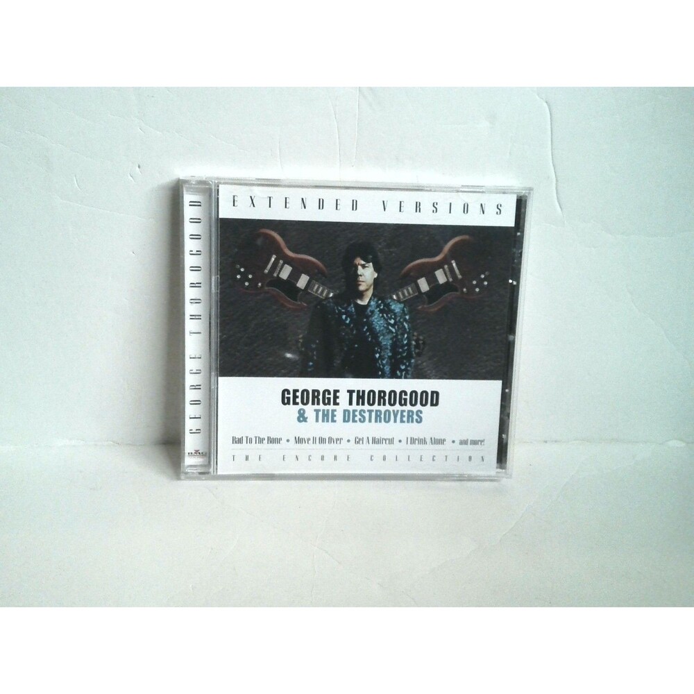George Thorogood &The Destroyers Extended Versions Encore Collection CD 2000 BMG